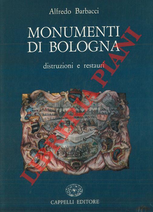 Monumenti di Bologna. Distruzioni e restauri