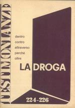 La droga. Dentro, contro, attraverso, perchè, oltre