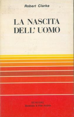 La nascita dell'uomo - Robert Clarke - copertina