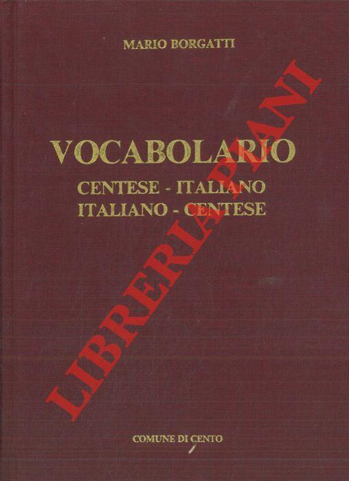 Vocabolario. Centese-Italiano Italiano-Centese