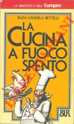 La cucina a fuoco spento