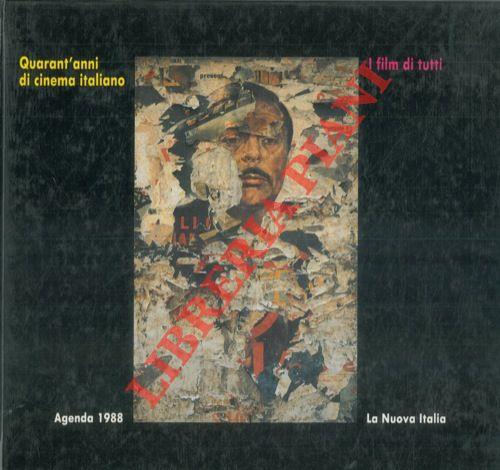 Quarant'anni di cinema italiano: i film di tutti. Agenda 1988,