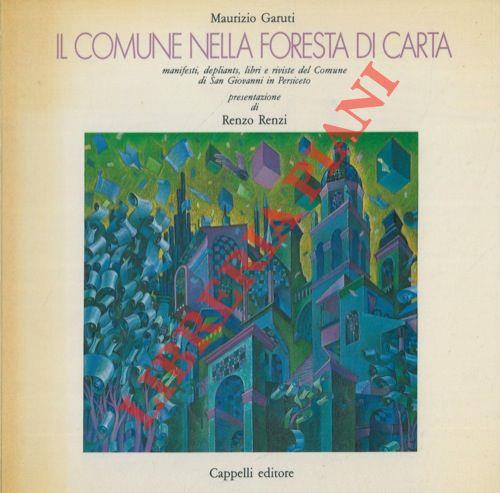Il Comune nella foresta di carta. Manifesti, depliants, libri e riviste del Comune di San Giovanni in Persiceto (1986-1990)
