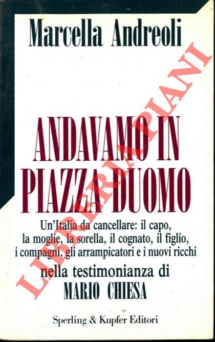 Andavamo in piazza Duomo