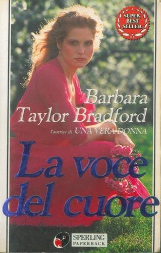 La voce del cuore - Barbara Taylor Bradford - copertina