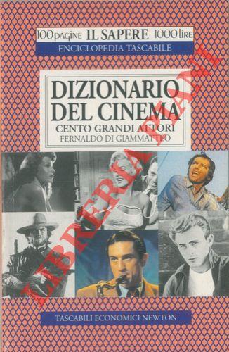 Dizionario del cinema. 100 grandi attori