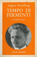Tempo di fermenti. Autobiografia