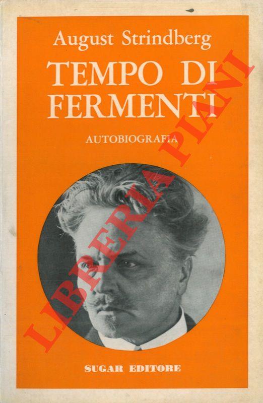 Tempo di fermenti. Autobiografia