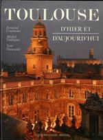 Toulouse d'hier et d'aujourd'hui