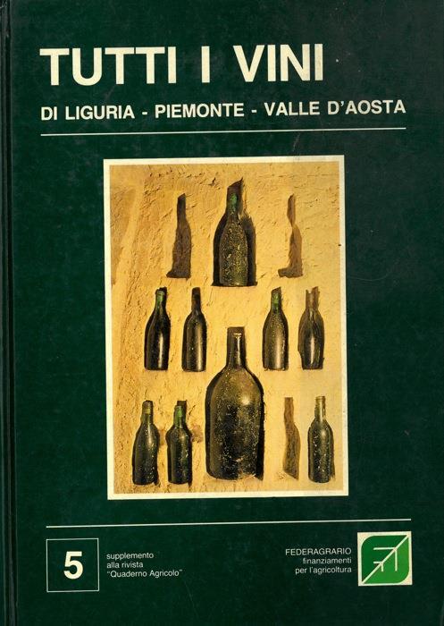 Tutti i vini di Liguria. Piemonte. Valle d'Aosta - copertina