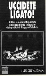 Uccidete Ligato! Killer e mandanti politici nel documento integrale dei giudici di Reggio Calabria