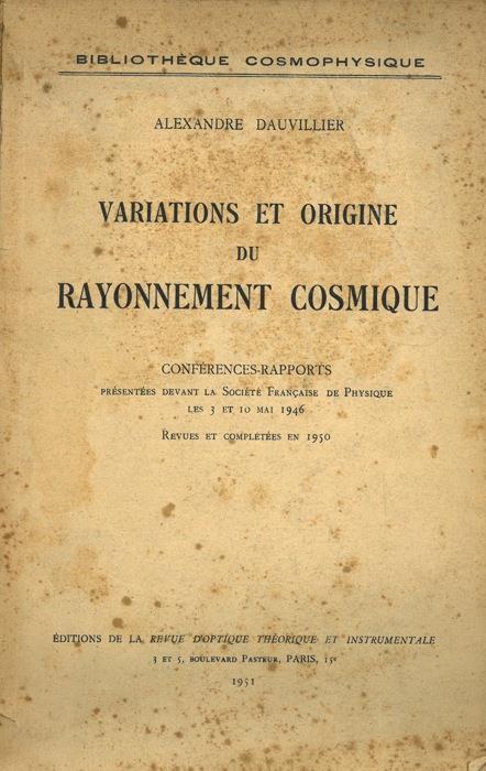 Variations et origine du rayonnement cosmique - Alexandre Dauvillier - copertina