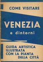 Venezia e dintorni. Nuovissima guida illustrata. Con pianta topografica della città e dell'estuario