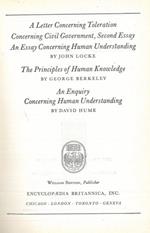 A letter concerning toleration. Concerning civil government, second essay. An essay concerning human understanding. The principles of human knowledge. An enquiry concerning human understanding