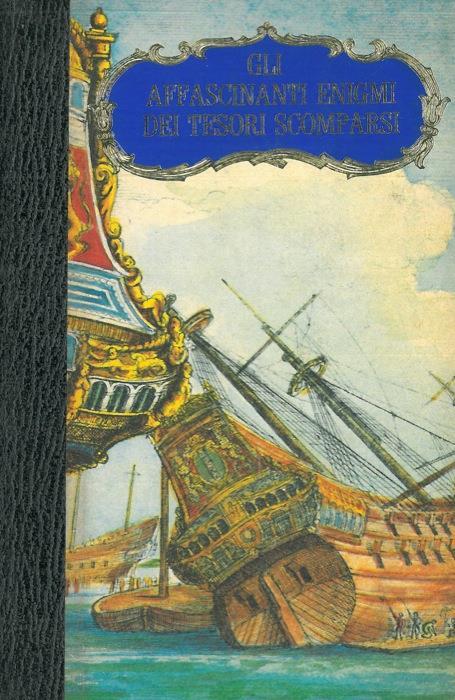 Gli affascinanti enigmi dei tesori scomparsi - Paul Ulrich - copertina