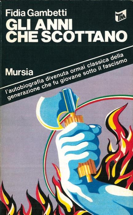 Gli anni che scottano - Fidia Gambetti - copertina