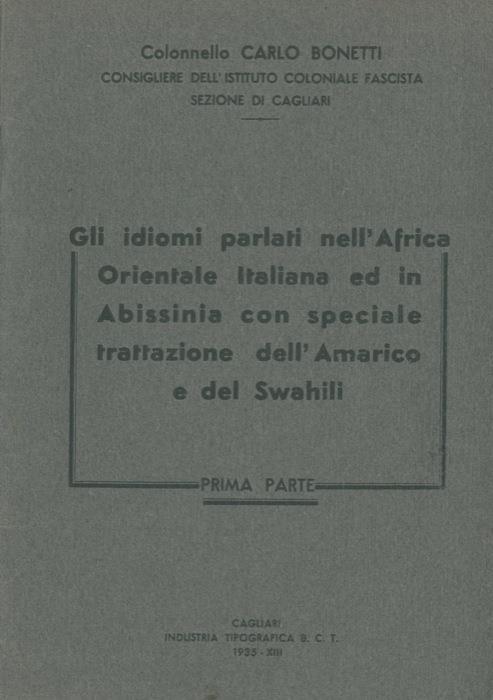 Gli idiomi parlati nell'Africa Orfientale ed in Abissinia con speciale trattazione dell'Amarico e del Svahili - Carlo Bonetti - copertina