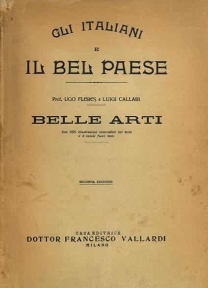 Gli italiani e il Bel Paese: Belle arti - Callari Ugo - copertina