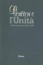 Gli scrittori e l'Unità. Antologia di racconti 1945-1980