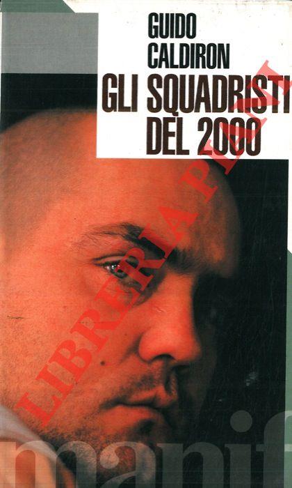 Gli squadristi del Duemila. Con videocassetta