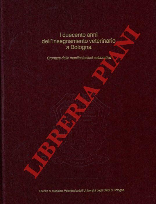 I duecento anni dell'insegnamento veterinario a Bologna. Cronaca delle manifestazioni celebrative
