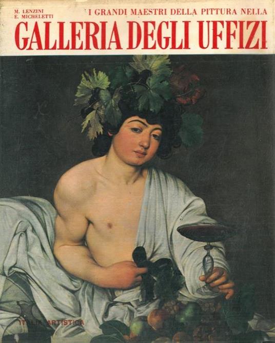 I grandi maestri della pittura nella Galleria degli Uffizi - Margherita Lenzini - copertina