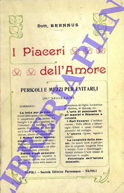 I piaceri dell'amore. Pericoli e mezzi per evitarli - Brennus Dott - copertina