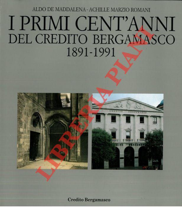 I primi cent'anni del Credito Bergamasco 1891-1991