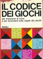 Il codice dei giochi. Per impararne di nuovi e per accordarsi sulle regole dei vecchi