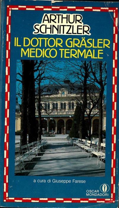 Il dottor Grasler medico termale. A cura di Giuseppe Farese - Arthur Schnitzler - copertina