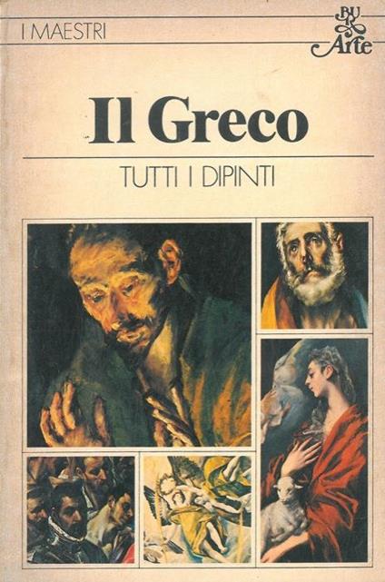 Il Greco. Tutti i dipinti - Edi Baccheschi - copertina