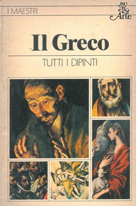 Il Greco. Tutti i dipinti - Edi Baccheschi - copertina