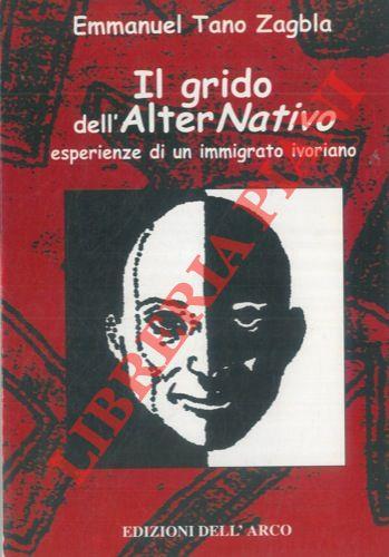 Il grido dell'Alter Nativo. Esperienze di un immigrato ivoriano