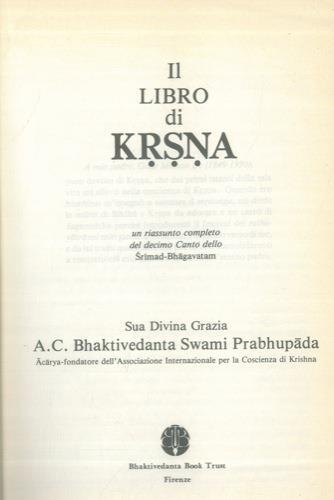 Il libro di Krsna. Un riassunto completo del decimo Canto dello Srimad-Bhagavatam - copertina