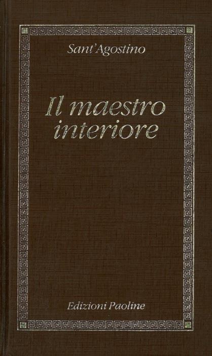 Il maestro interiore - Agostino (sant') - copertina