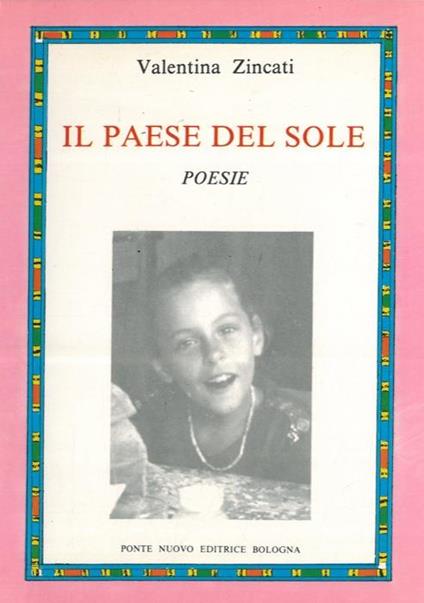 Il paese del sole. Poesie - Valentina Zincati - copertina