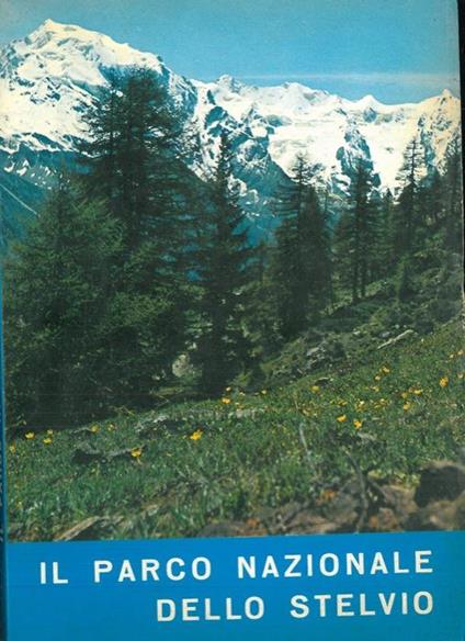 Il Parco Nazionale dello Stelvio - Vittorio Agnelli - copertina