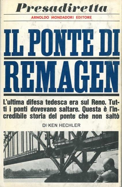Il ponte di Remagen - Ken Hechler - copertina
