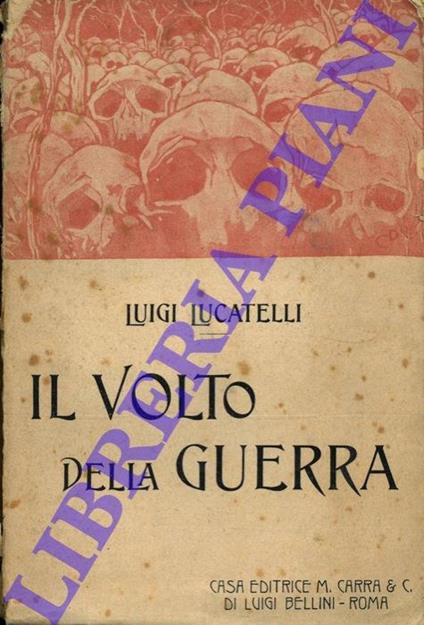 Il volto della guerra - Luigi Lucatelli - copertina