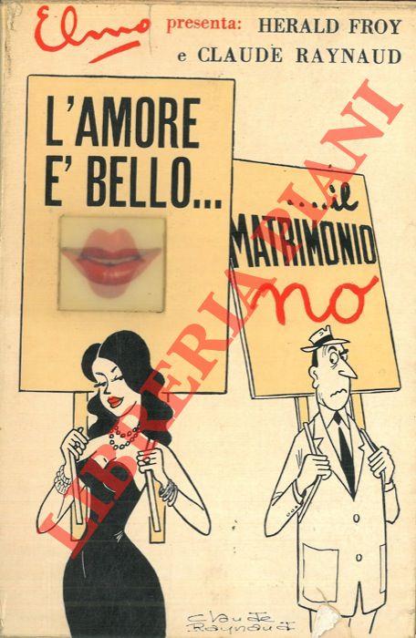 L' amore è belloil matrimonio no