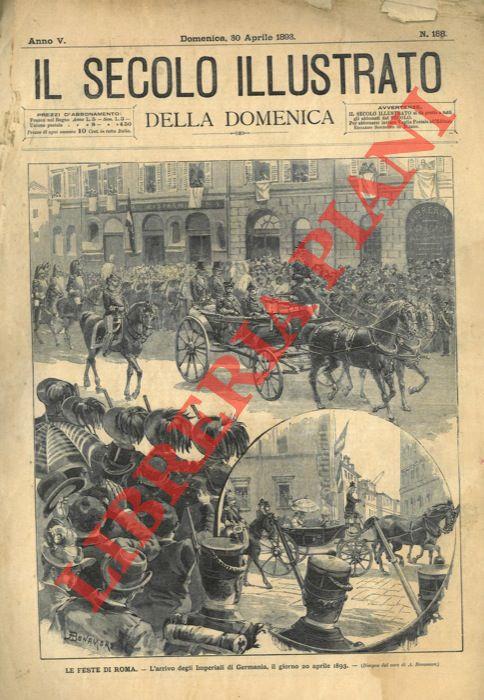 L' arrivo degli Imperiali di Germania, il. giorno 20 aprile 1893. (Le Feste di Roma)