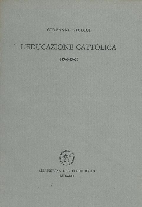 L' educazione cattolica (1962, 1963) - Giovanni Giudici - copertina