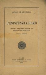 L' esistenzialismo. Aggiunta alla prima edizione dei filosofi del novecento
