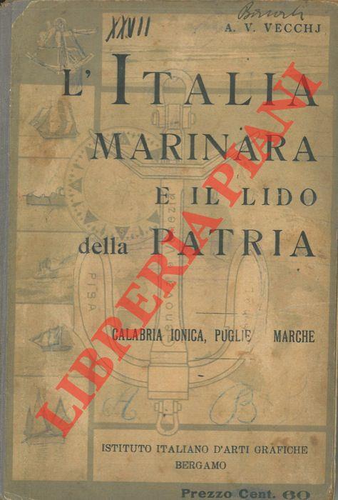 L' Italia marinara e Il lido della patria. Libro di lettura per le classi 4a e 5a delle scuole elementari delle regioni della Calabria Ionica, Puglie e Marche