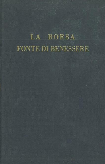 La Borsa fonte di benessere - Franco Alvisi - copertina