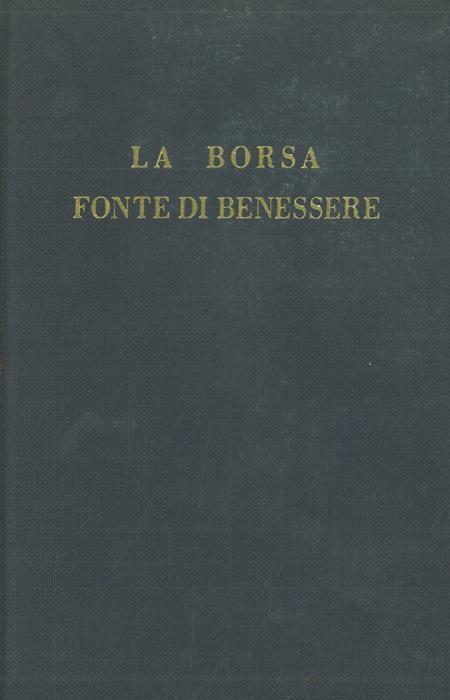 La Borsa fonte di benessere - Franco Alvisi - copertina