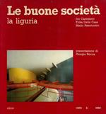 La buona società: la Liguria. Presentazione di Giorgio Bocca