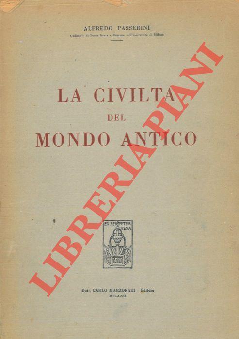 La civiltà del mondo antico. Problemi di Storia Orientale, Greca e Romana