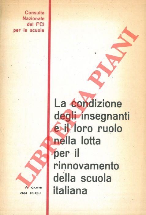 La condizione degli insegnanti e il loro ruolo nella lotta per il rinnovamento della scuola italiana