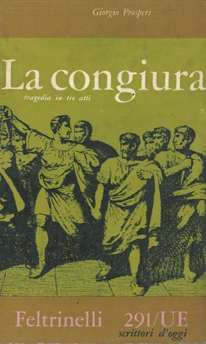 La congiura. Tragedia in tre atti - Giorgio Prosperi - copertina